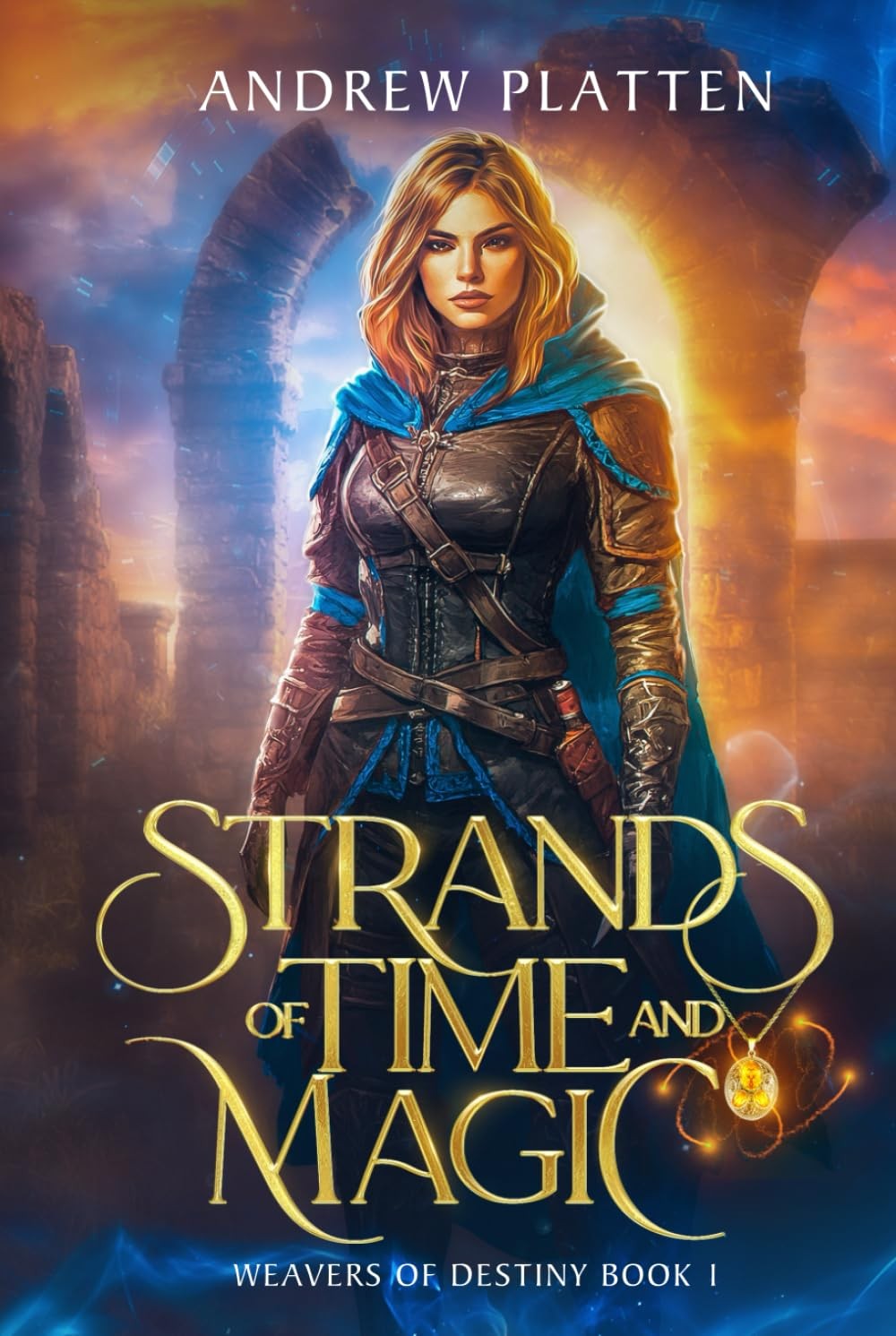 Strands of Time and Magic: An Epic Fantasy Adventure (Weavers of Destiny)