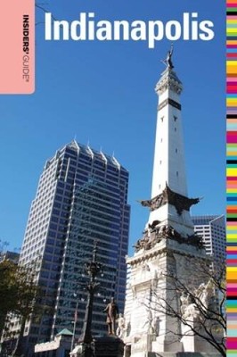 Insiders Guide to Indianapolis (Insiders Guide Series) - Paperback - GOOD