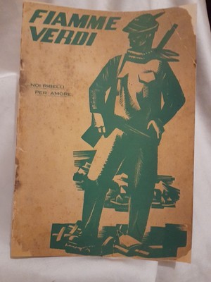 Resistenza Lombardia FIAMME VERDI 1945 Ediz. Comando Divisioni Fiamma Verdi