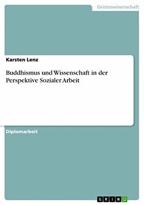 Buddhismus und Wissenschaft in der Perspektive Sozialer Buch Grin Verlag