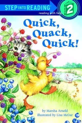 Quick, Quack, Quick! (Step-Into-Reading, Step 1) - Arnold, Marsha|McCue, Lis...
