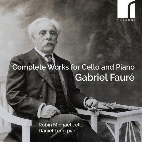 Audio Cd - Faure / Tong / Michael - Complete Works For Cello & Piano - Resonus-image