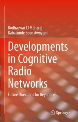 Developments in Cognitive Radio Networks - 9783030646523