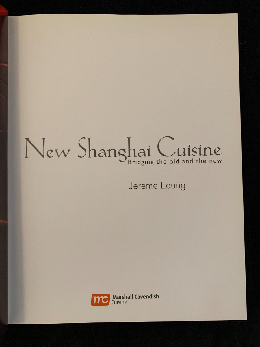 Signed! New Shanghai Cuisine: Bridging The Old and The New Jereme