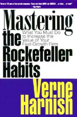 Mastering the Rockefeller Habits: What You Must Do to Increase the Value  - GOOD
