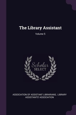 Association of Assis - Library Assistant  Volume 5 - New paperback or  - X555z