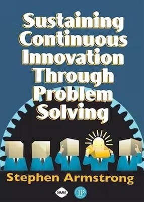 Sustaining Continuous Innovation Through Problem Solving - 9780831132750