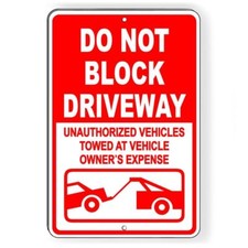 Do Not Block Driveway Vehicles Towed At Owners Expense Sign METAL warning SDNB12