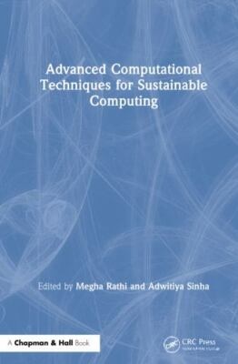 Advanced Computational Techniques for Sustainable Computing, Hardcover by Rat...