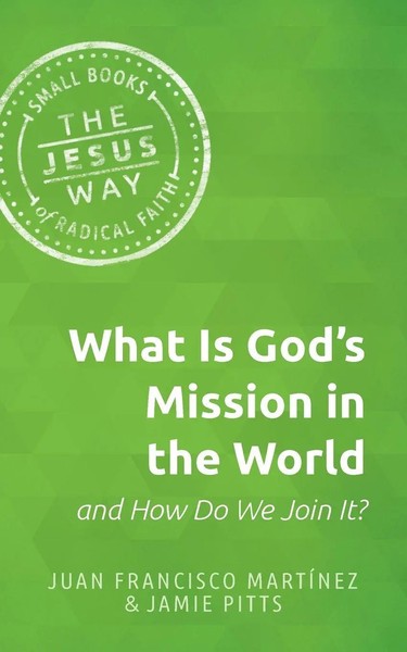 What Is God's Mission In The World And How Do We Join It? | Martinez (U. A.)-image