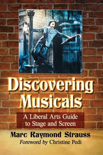 Discovering Musicals by Marc Raymond Strauss (Paperback Book)