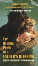 THE HEALING POWER OF A FATHER'S BLESSING: PRAYER OF A By Linda Schubet **Mint**