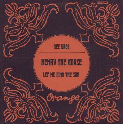 GEE BROS: Henry The Horse / Let Me Find The Sun (´68 / scarce German ORANGE 7'')