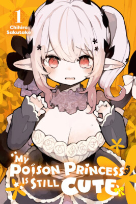 My Poison Princess Is Still Cute, Vol. 1 Manga
