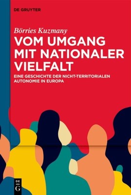 Vom umgang mit nationaler vielfalt : Eine geschichte der nicht-territorialen ...