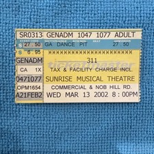 3/13/2002 “311” Ticket Stub, Sunrise Florida