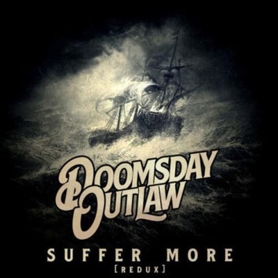 DOOMSDAY OUTLAW: SUFFER MORE - LP vinyl *BRAND NEW*