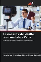 La Rinascita Del Diritto Commerciale A Cuba Calzadilla Taschenbuch Italienisch