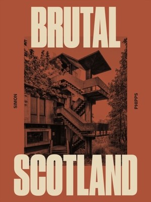 BRUTAL SCOTLAND by PHIPPS, SIMON Paperback Self Help Business