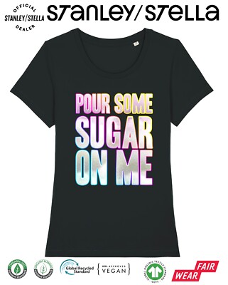 Pour Some Sugar On Me T-Shirt Disco Kostüm 80er Party Wochenende Damen Rock