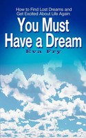 Eva Fry | You Must Have A Dream | Taschenbuch | Englisch (2002)