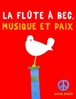 Javier Marcó | La FlûTe à Bec, Musique Et Paix | Taschenbuch | FranzöSisch