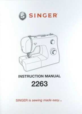 Owners Manual for Singer 2263 Sewing Machine 34 Pages W/Clear Covers!