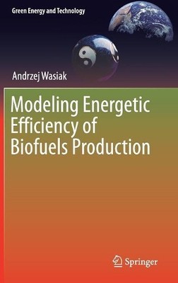 Modellierung der Energieeffizienz der Biokraftstoffproduktion - 9783319984308