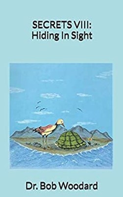 SECRETS VIII: Hiding in Sight Paperback Bob Woodard