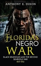 Anthony E Dixon Florida's Negro War (Hardback) (UK IMPORT)
