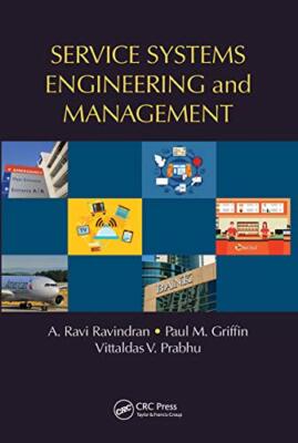 Service Systems Engineering and Management by Paul M. Griffin, Vittaldas V. ...