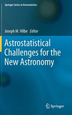 Astrostatistical Challenges for the New Astronomy by Joseph M Hilbe: New