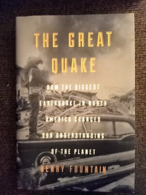 NEW The Great Quake : How the Biggest Earthquake in North America Changed Our...