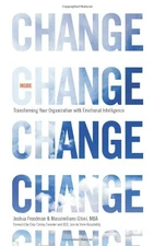 INSIDE CHANGE: TRANSFORMING YOUR ORGANIZATION WITH By Joshua Freedman NEW