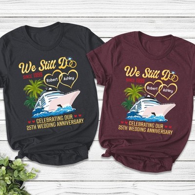We Still Do Custom Anniversary Cruise Shirt Anniversary Gift for Married Couple
