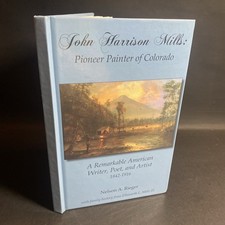 John Harrison Mills Pioneer Painter - Nelson Rieger Signed 1st Ed. D Fhb