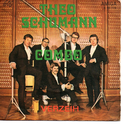 Theo Schumann Combo - Verzeih / Fall nicht mit der Tür ins Haus /Single von 1970