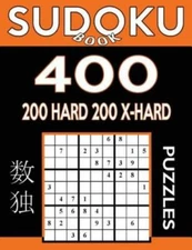 Sudoku Book 400 Puzzles, 200 Hard And 200 Extra Hard: Sudoku Puzzle Book Wi...