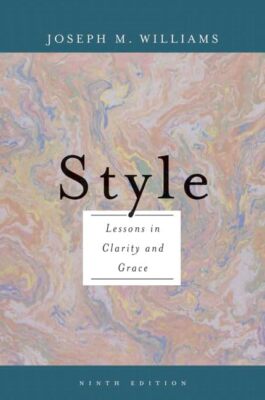 Style: Lessons in Clarity and Grace 第12版 Amazon | Style: Lessons in Clarity and Grace | Williams, Joseph