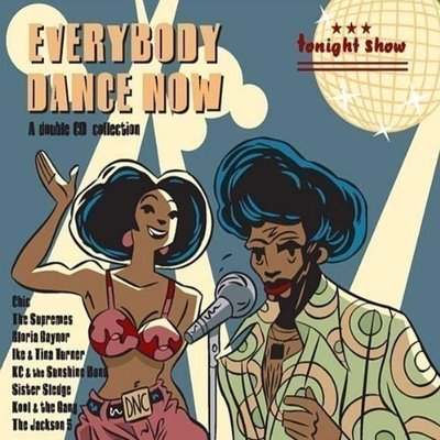 Everybody dance now Real Thing, Supremes, Gloria Gaynor, Jackson 5, Com.. [2 CD]