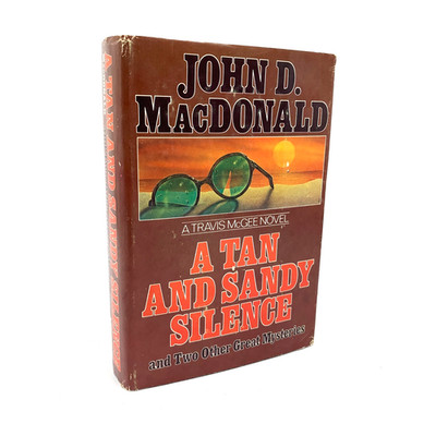 A Tan and Sandy Silence and Two Other Great Mysteries - by John D. MacDonald HC
