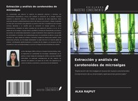Alka Rajput | ExtraccióN Y AnáLisis De Carotenoides De Microalgas | Taschenbuch