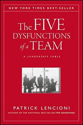 The Five Dysfunctions of a Team: A Leadership Fable - Lencioni, Patrick M.