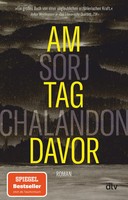 Am Tag Davor | Roman | Sorj Chalandon | Deutsch | Taschenbuch | 320 S. | 2020