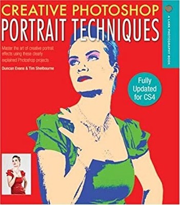 Creative Photoshop Portrait Techniques : Fully Updated for CS4 Pa