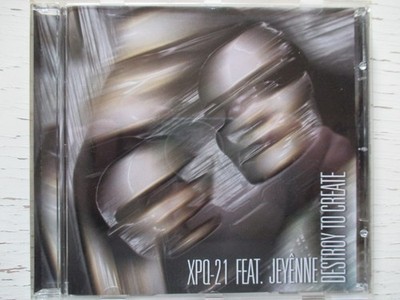 XPQ-21 feat. Jeyênne: Destroy To Create   CD - GER 1999 - Electro/EBM/Industrial