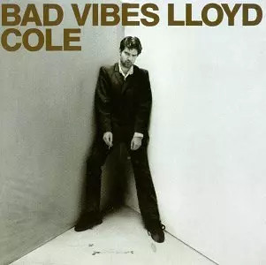 Bad Vibes, Lloyd Cole