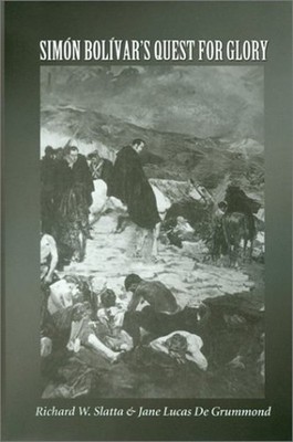 Simo´n Boli´var's Quest for Glory Hardcover Richard W., De, Jane