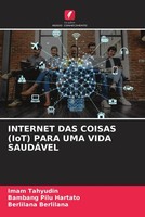 Imam Tahyudin (U. A.) | Internet DAS Coisas (Iot) Para UMA Vida SaudÁVel | Buch