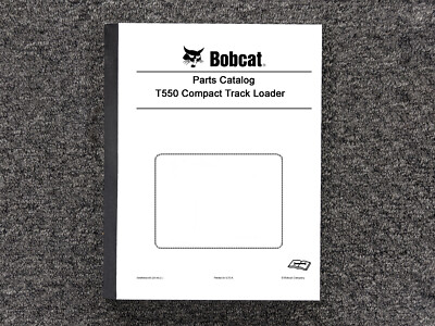 Bobcat Compact Track Loader T550 Parts Catalog Manual